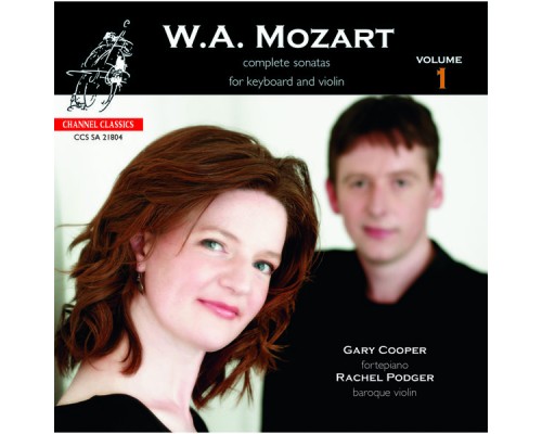 Rachel Podger - Mozart - Complete Sonatas For Keyboard And Violin, Vol. 1