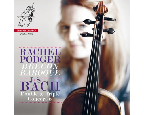 Rachel Podger (violon) - Brecon Baroque - Johann Sebastian Bach : Double & Triple Concertos