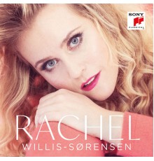 Rachel Willis-Sørensen - Rachel