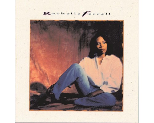 Rachelle Ferrell - Rachelle Ferrell