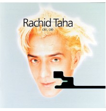 Rachid Taha - Ole Ole