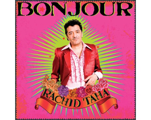 Rachid Taha - Bonjour