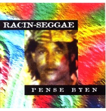 Racin Seggae - Pense byen