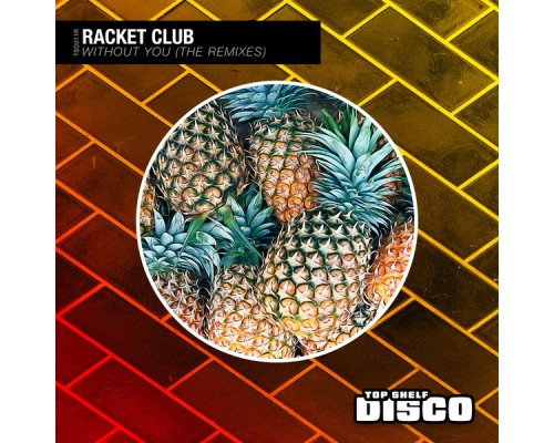 Racket Club - Without You (Remixes)