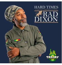 Rad Dixon - Hard Times