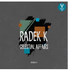 Radek K - Celestial Affairs