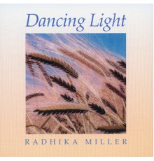 Radhika Miller - Dancing Light