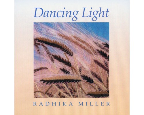 Radhika Miller - Dancing Light