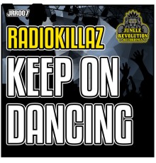 RadioKillaZ - Keep On Dancing