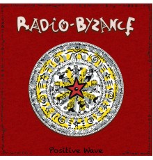 Radio Byzance - Positive Wave