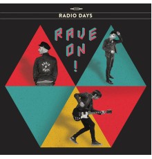 Radio Days - Rave On!