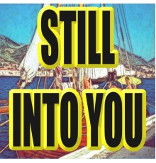 Radio Deluxe - Still Into You