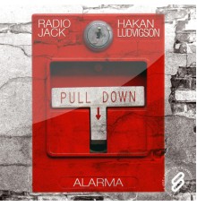 Radio Jack & Hakan Ludvigson - Alarma