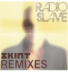 Radio Slave - Radio Slave Remixes