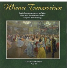 Radio Symphonieorchester Wien   /  Münchner Rundfunkorchester - Carl Michael Ziehrer - Wiener Tanzweisen Vol .20