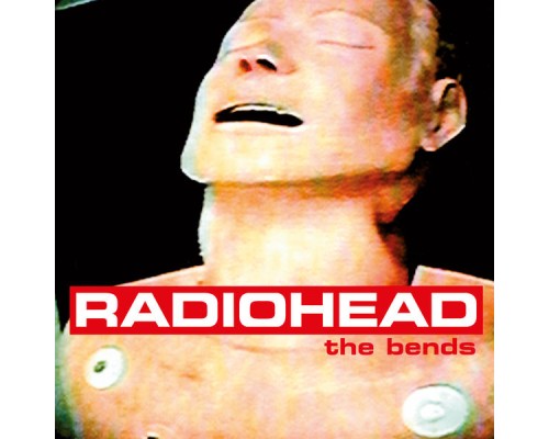 Radiohead - The Bends