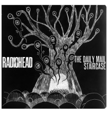 Radiohead - The Daily Mail / Staircase