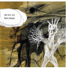 Radiohead - Knives Out