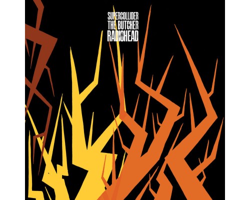 Radiohead - Supercollider / The Butcher