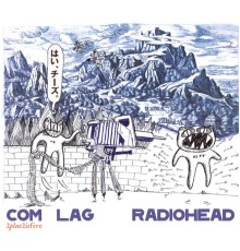 Radiohead - Com Lag: 2+2=5