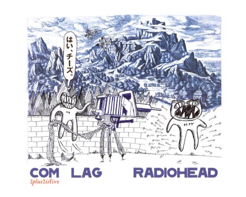 Radiohead - Com Lag: 2+2=5