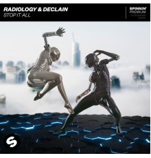 Radiology & Declain - Stop It All