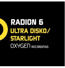 Radion 6 - Ultra Disko / Starlight