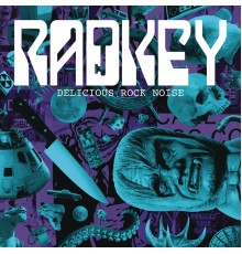 Radkey - Delicious Rock Noise