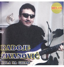 Radoje Zivanovic - Kola na gitari