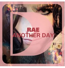 Rae - Another Day