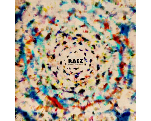 Raez - Connecting Miles