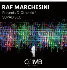 Raf Marchesini Presents D-Othersid3 - Supadisco