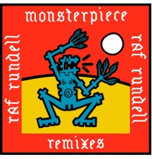 Raf Rundell - Monsterpiece Remixes