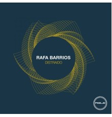 Rafa Barrios - Distraido (Original Mix)