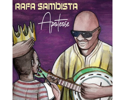 Rafa Sambista - Apoteose