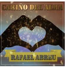 Rafael Abreu - Cariño del Alma