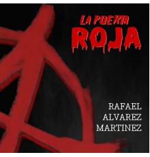 Rafael Alvarez Martinez - La Puerta Roja