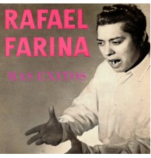 Rafael Farina - Más éxitos