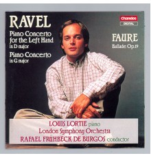 Rafael Frühbeck de Burgos, London Symphony Orchestra, Louis Lortie - Ravel: Piano Concerto in G Major, Piano Concerto for the Left Hand - Faure: Ballade