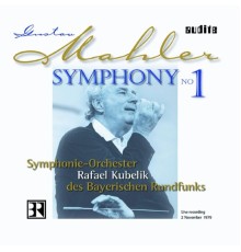 Rafael Kubelik / Orchestre Symphonique de la Radio Bavaroise (1979) - Mahler: Symphony No. 1 (Rafael Kubelik / Orchestre Symphonique de la Radio Bavaroise (1979))