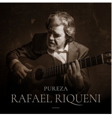 Rafael Riqueni - Pureza