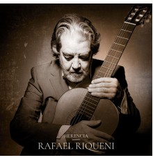 Rafael Riqueni - Herencia