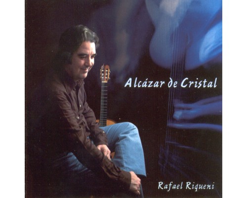 Rafael Riqueni - Alcázar de Cristal