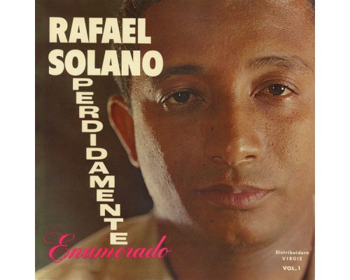 Rafael Solano - Perdidamente Enamorado