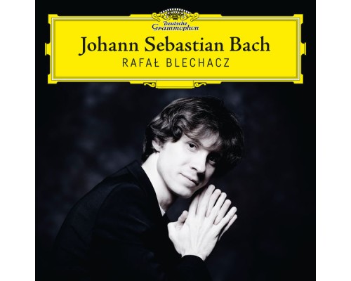 Rafał Blechacz - Johann Sebastian Bach