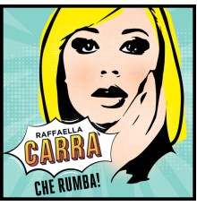 Raffaella Carrà - Che Rumba!