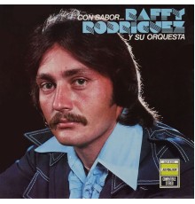Raffy Rodriguez Y Su Orquesta - Con Sabor…