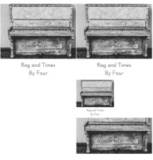 Rag and Times - By Four