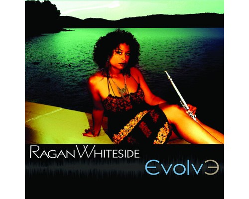 Ragan Whiteside - Evolve