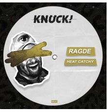 Ragde - Heat Catchy